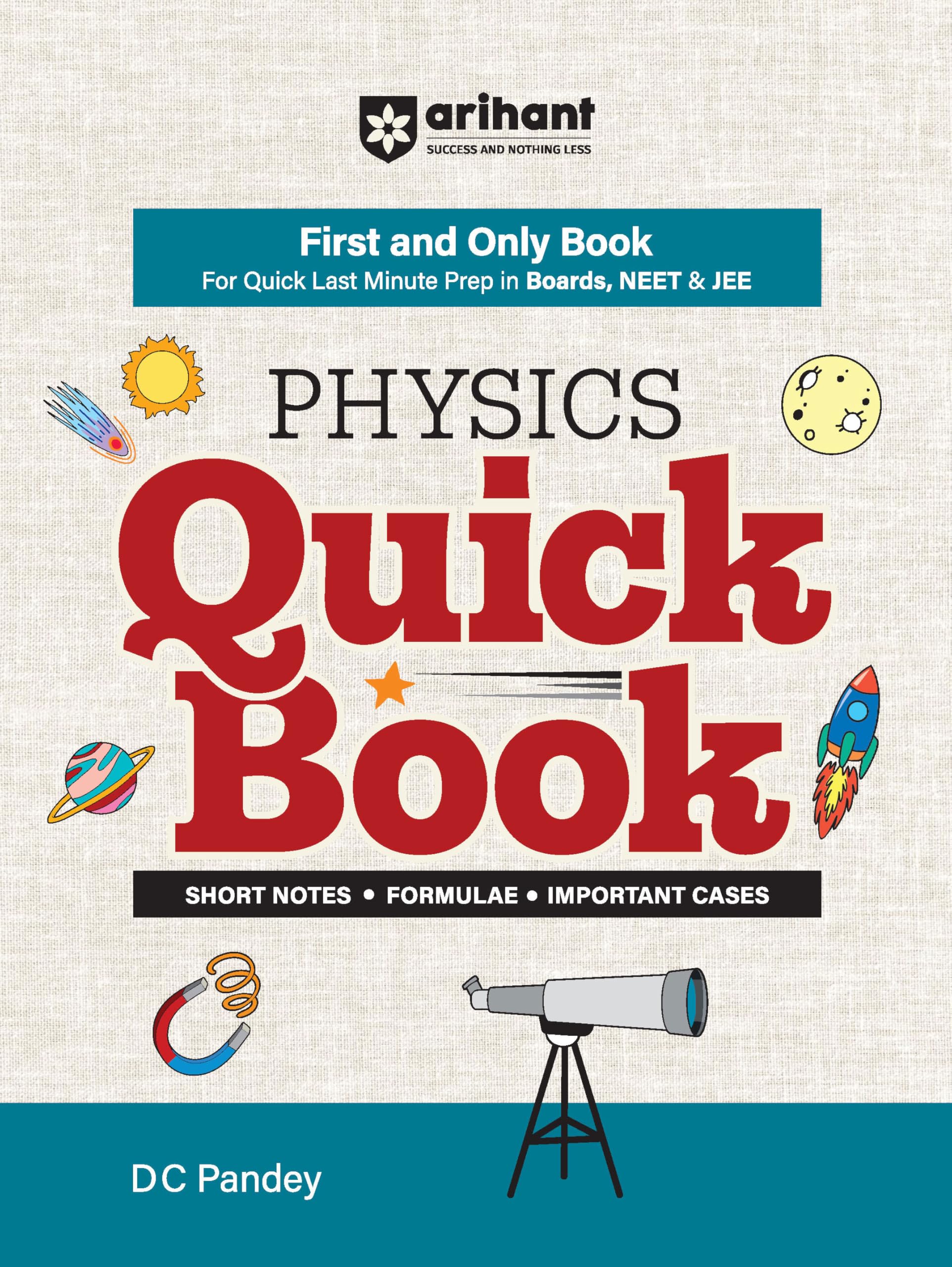 Arihant Physics Quick Book by DC Pandey | Short Notes, Formulae & Important Cases | Fast Revision Guide for JEE Main, NEET & Boa