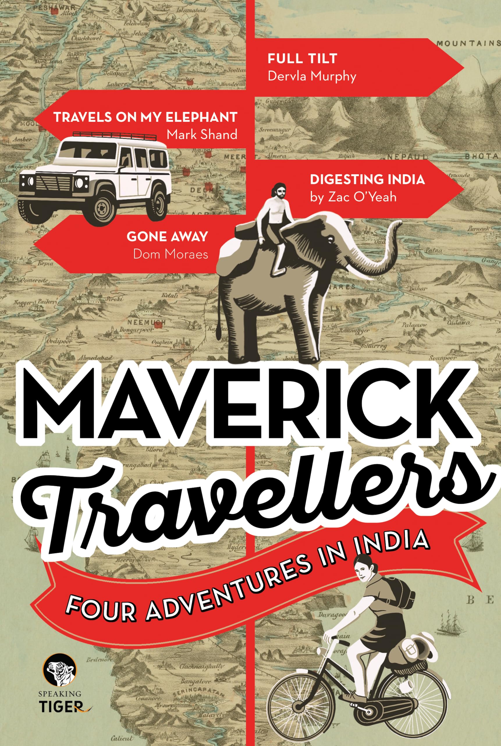 Maverick Travellers Four Adventures in India