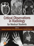 Critical Observations In Radiology For Medical Students (Pb 2015)