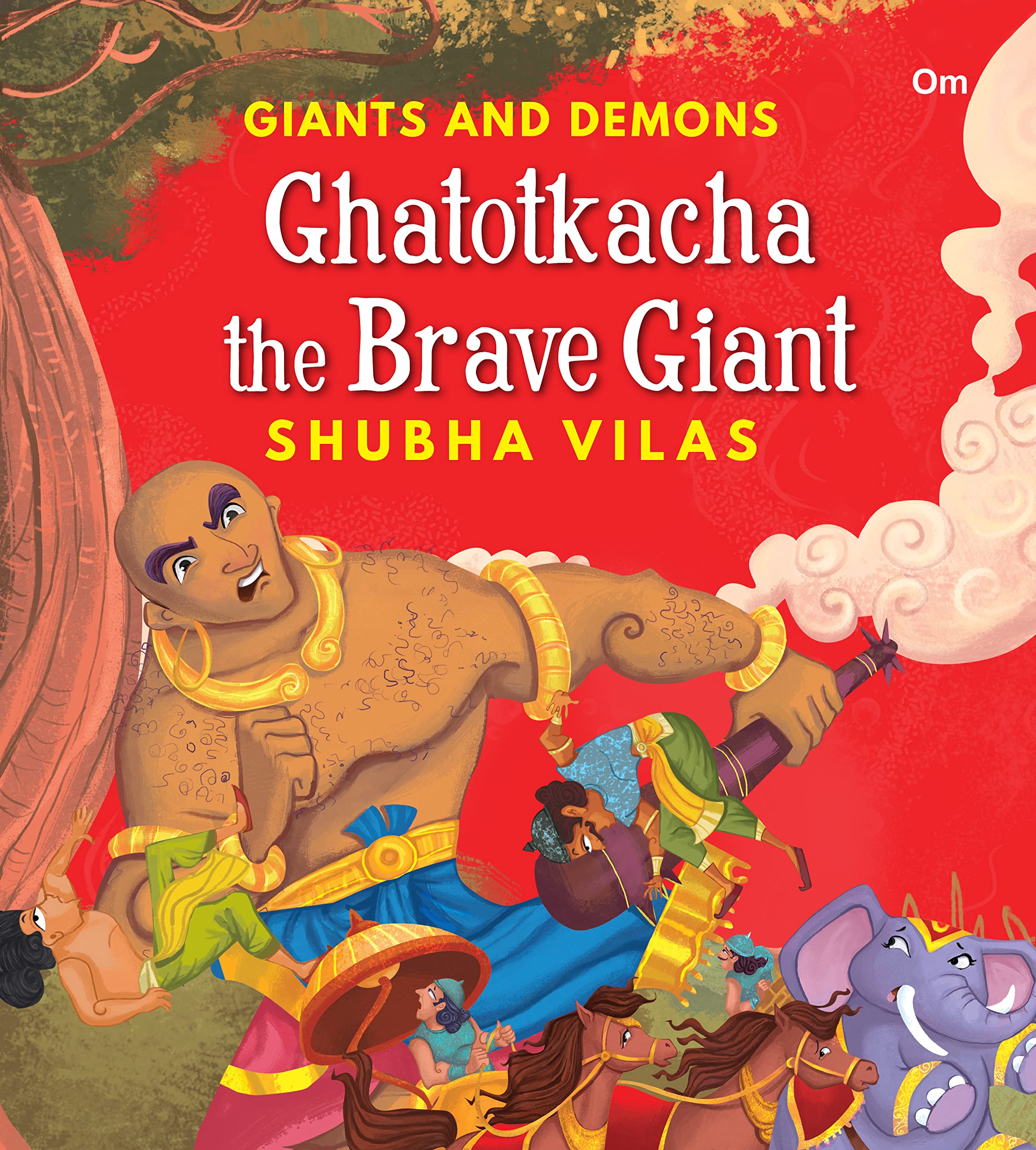 Giants and Demons : Ghatotkacha the Brave Giant (Story book for children) (Giants and Demons Series)