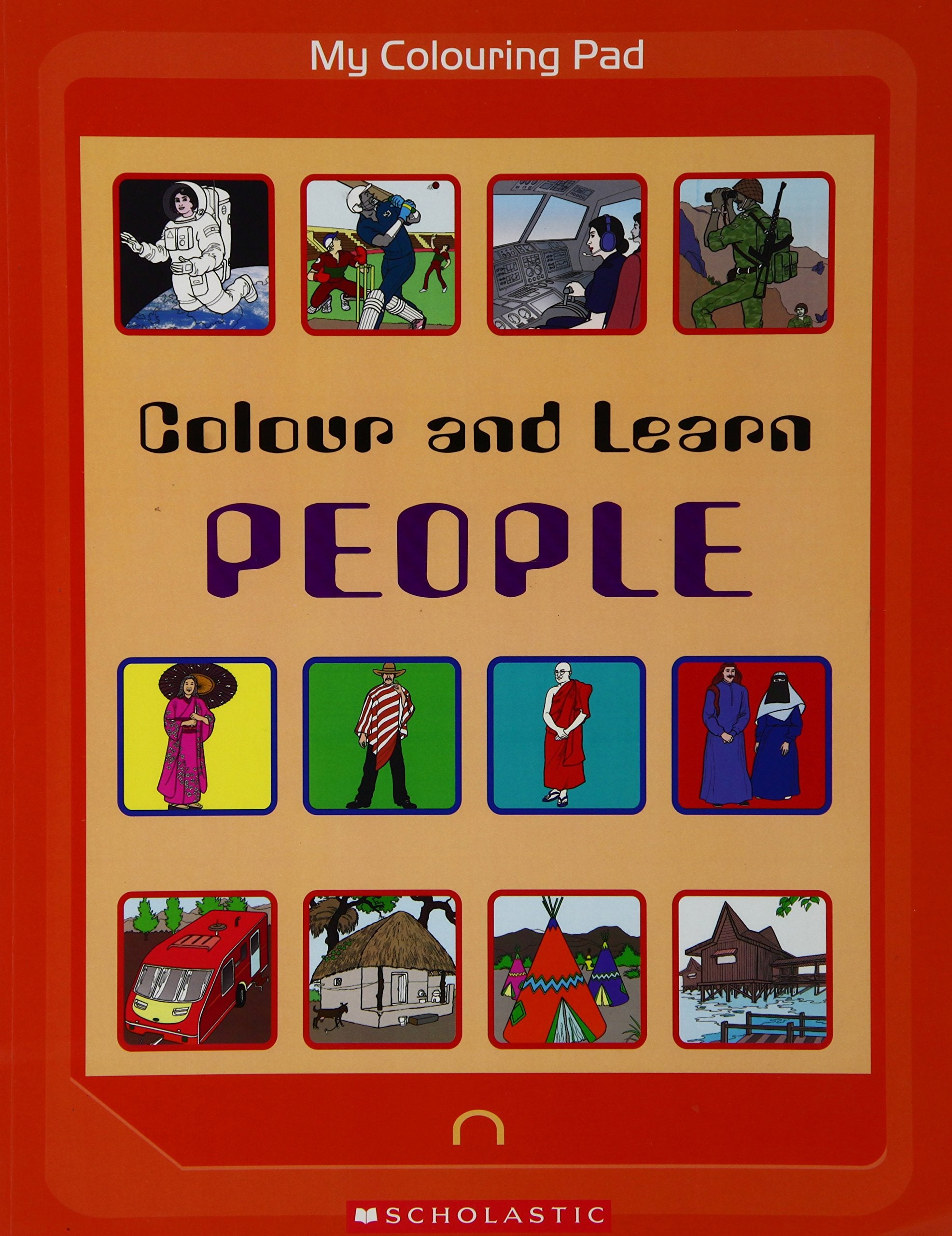 MY COLOURING PAD: COLOUR AND LEARN PEOPLE
