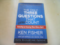 The Only Three Questions That Still Count: Investing By Knowing What Others Dont