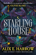 Starling House:A Sunday Times bestseller and the perfect dark Gothic fairytale: The perfect dark, Gothic fairytale and a Reese W