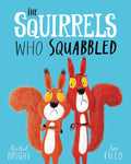 The Squirrels Who Squabbled: Rachel Bright