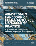 Armstrongs Handbook of Human Resource Management Practice: A Guide to the Theory and Practice of People Management