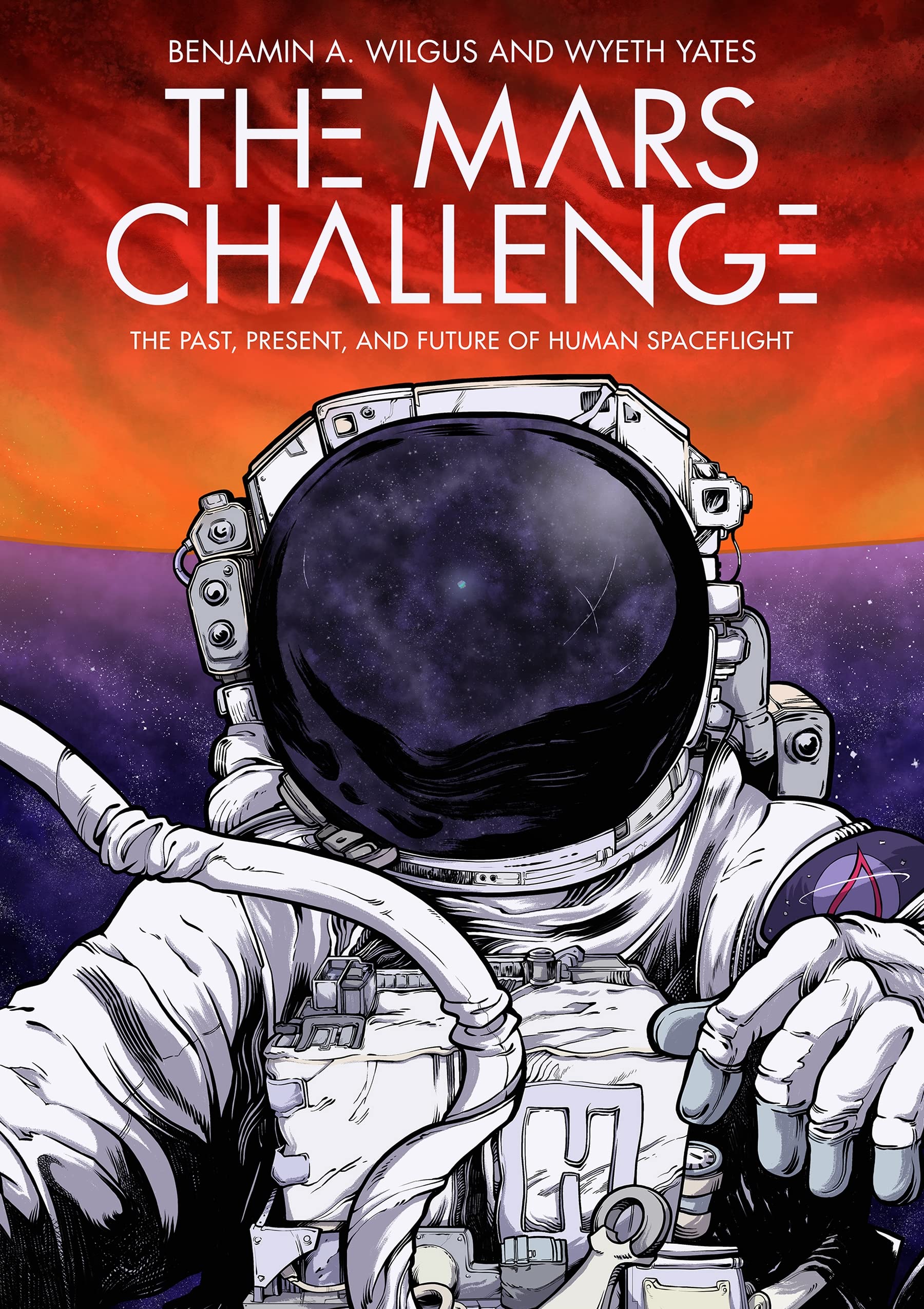 The Mars Challenge: The Past, Present, And Future Of Human Spaceflight