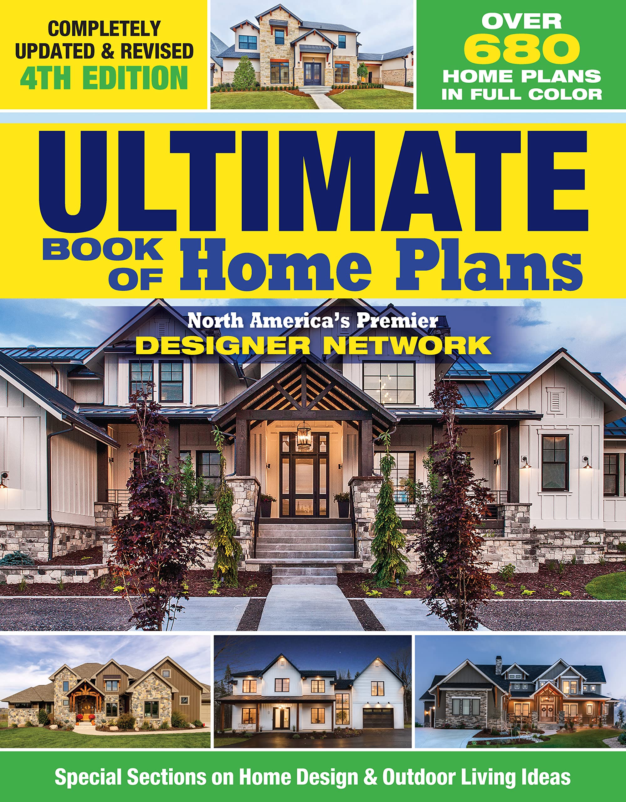 Ultimate Book of Home Plans, Completely Updated & Revised 4th Edition: Over 680 Home Plans in Full Color: North Americas Premie