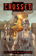 Crossed Volume 2: Family Values (CROSSED TP)
