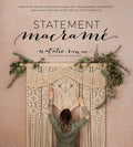 Statement Macram: Create Stunning LargeScale Wall Art, Headboards, Backdrops and Plant Hangers with StepbyStep Tutorials