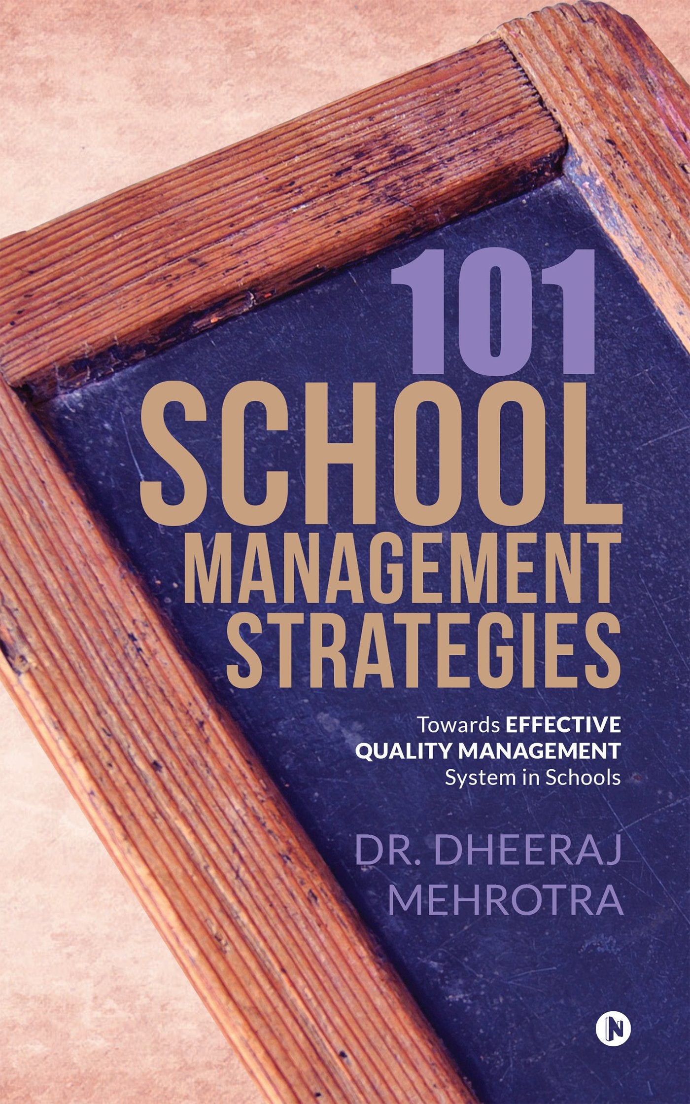 101 School Management Strategies: Towards Effective Quality Management System In Schools