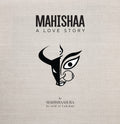 Mahishaa: A Love Story