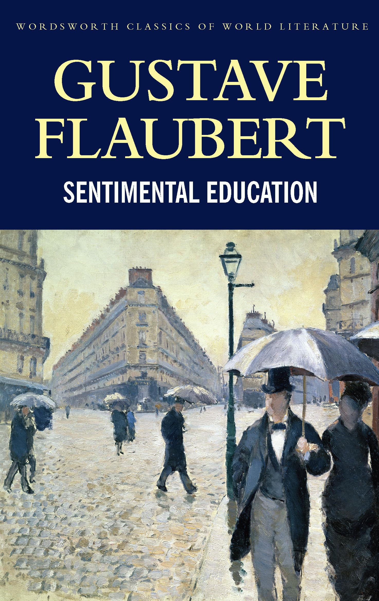 A Sentimental Education (Wordsworth Classics of World Literature)