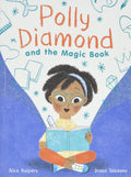 Polly Diamond and the Magic Book: Book 1 (Book Series for Elementary School Kids, Childrens Chapter Book for Bookworms)