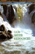 OUR WATER RESOURCES