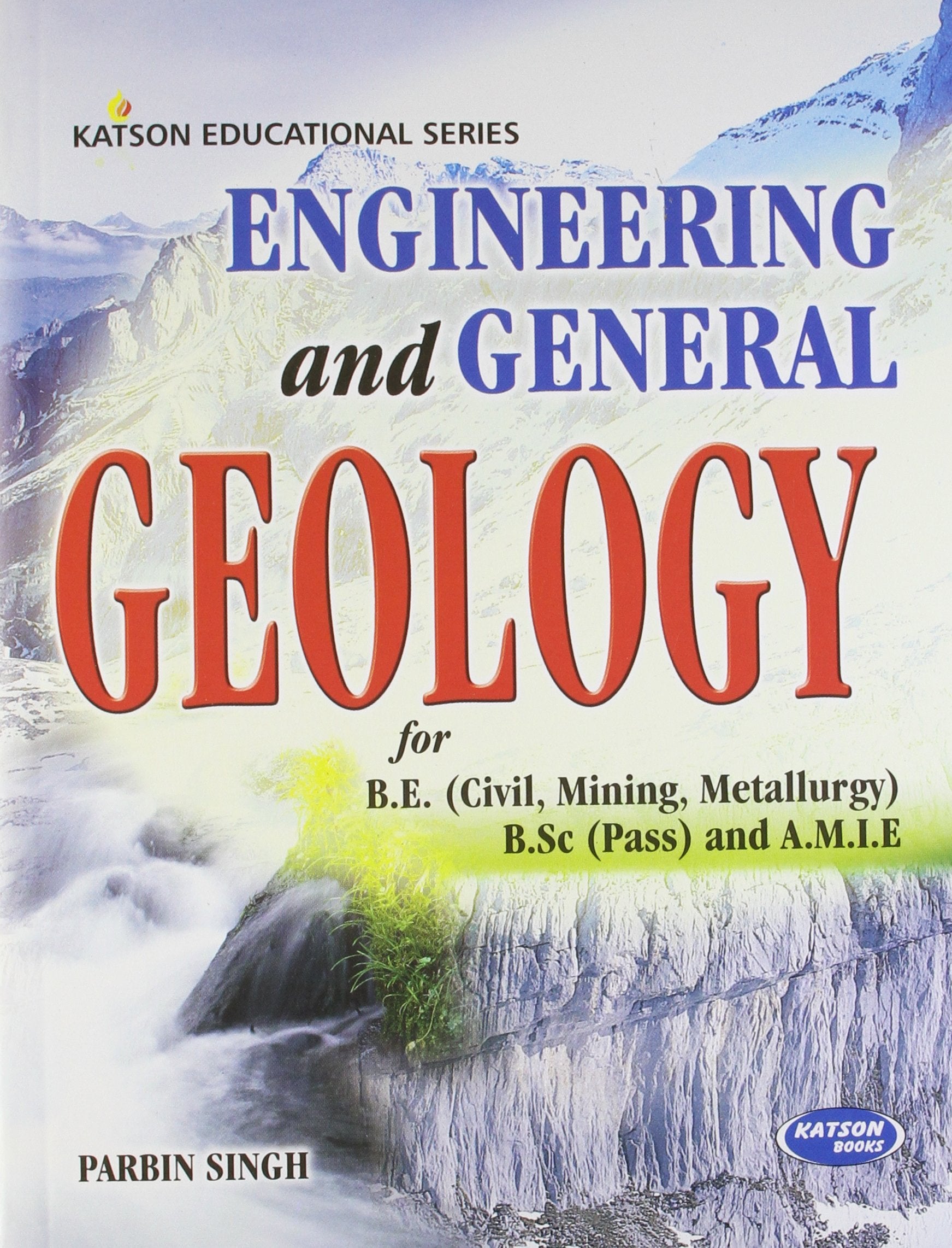 Engineering & General Geology [paperback] Parbin Singh [Jan 01, 2013]