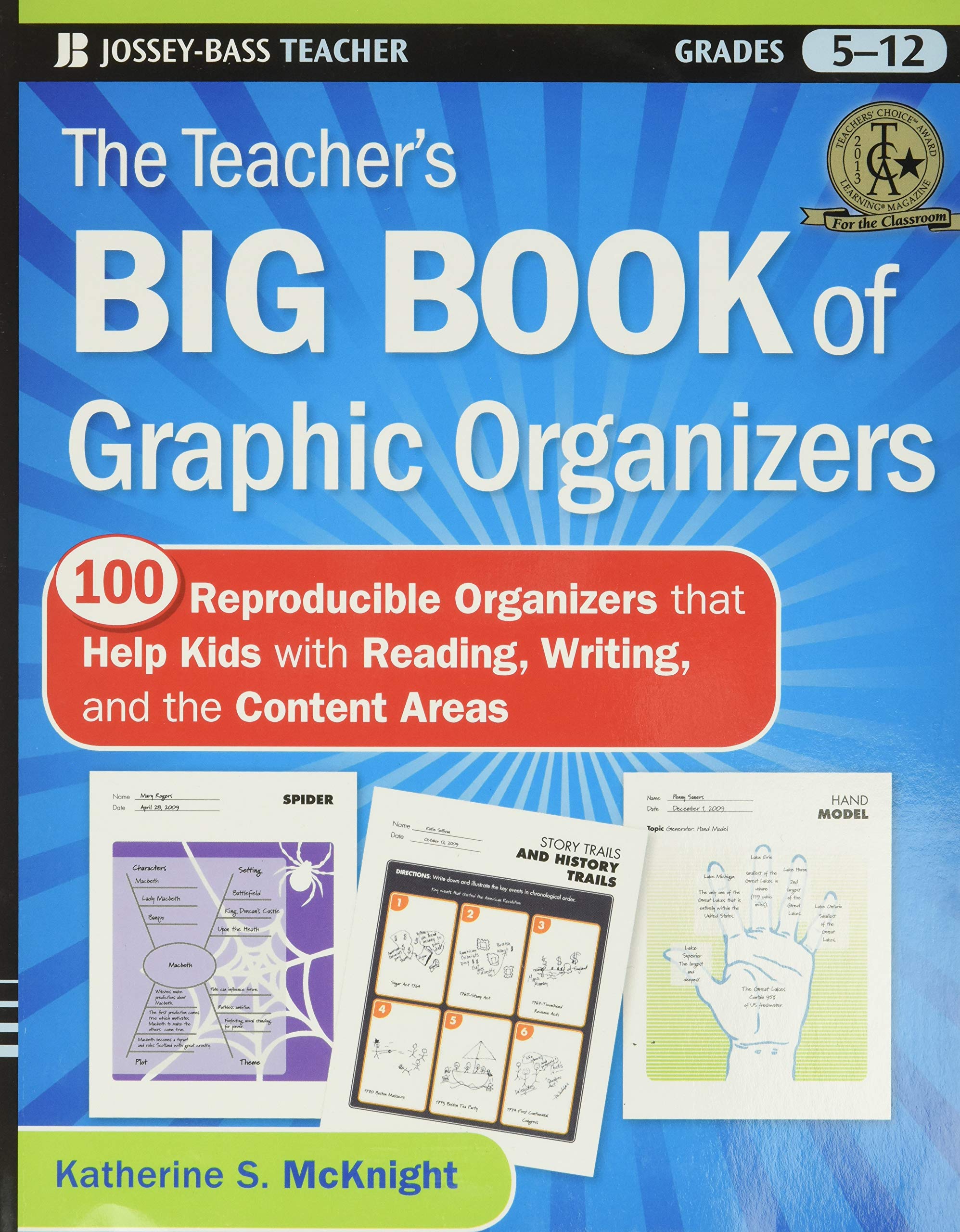 The Teachers Big Book of Graphic Organizers: 100 Reproducible Organizers that Help Kids with Reading, Writing, and the Content 