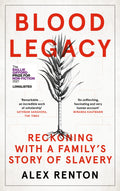Blood Legacy: Reckoning With A FamilyS Story Of Slavery
