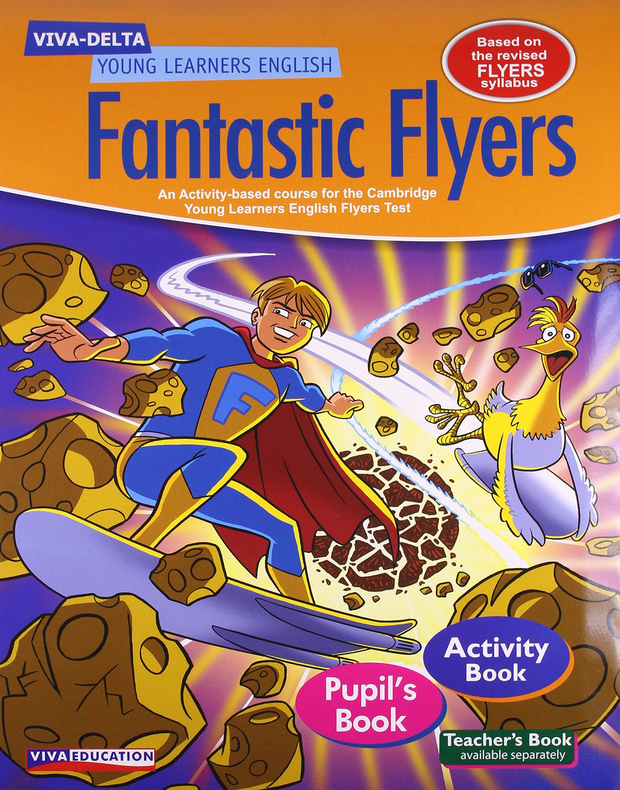 Fantastic Flyers Pack (1 Pupil Bk,1 Activity Bk & 2 CD): 1 Pupils Book, 1 Activity Book & 2 CDs