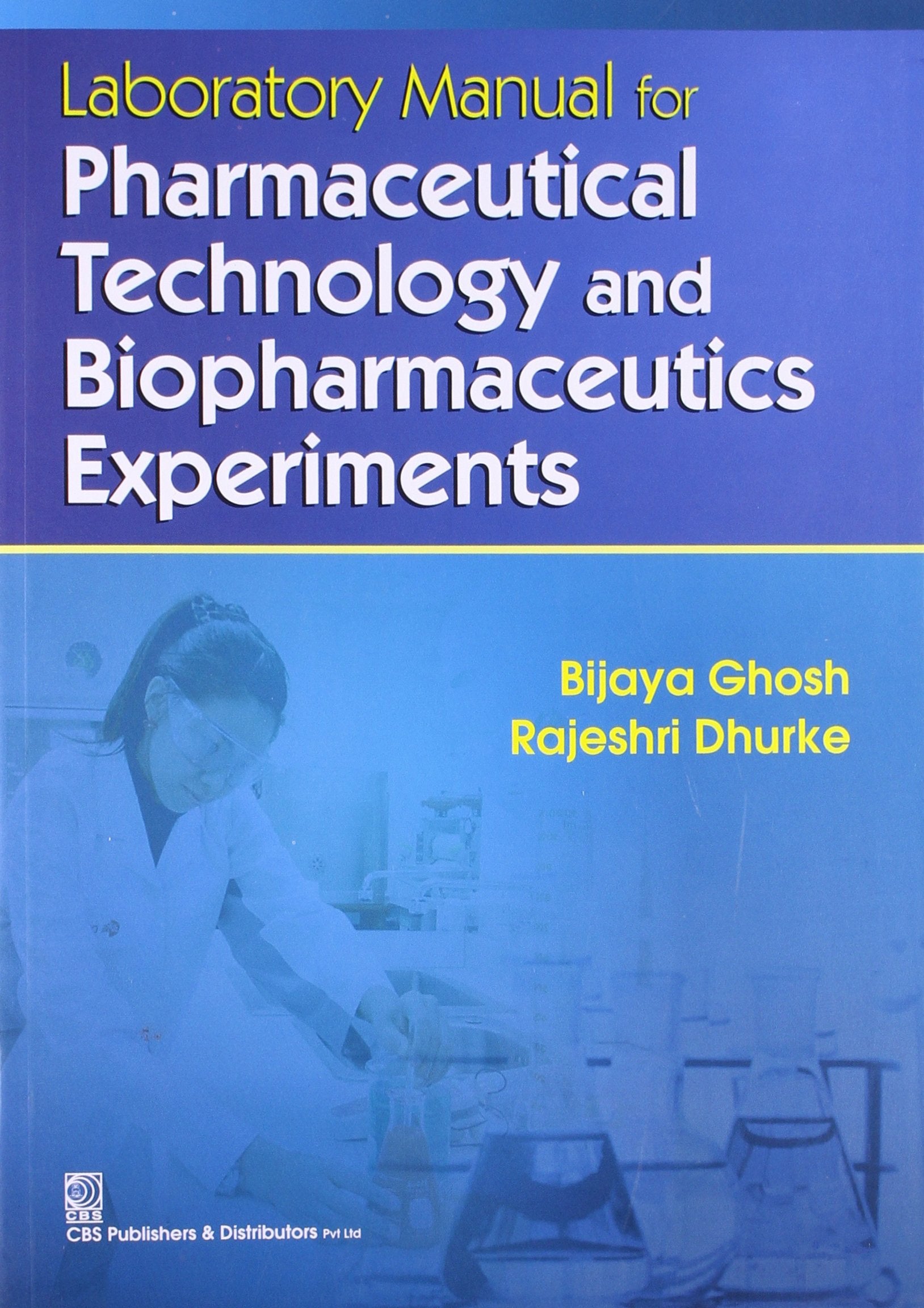 Laboratory Manual For Pharmaceutical Technology And Biopharmaceutics Experiments (Pb 2023)