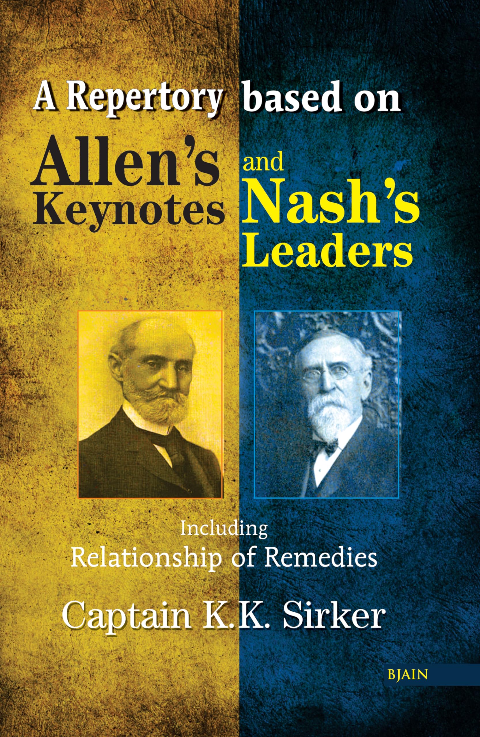 A Repertory Based on Allens Key Notes and Nashs Leaders With Relationship of Remedies