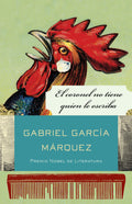 El coronel no tiene quien le escriba / No One Writes to the Colonel and Other Stories (Spanish Edition)