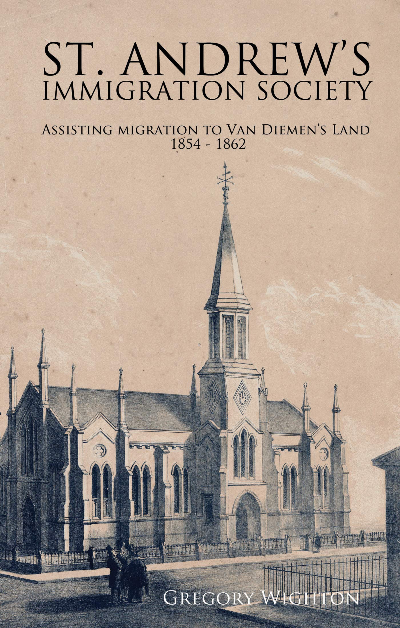 St. Andrew: Assisting Migration to Van Diemens Land 1854  1862