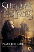 Sherlock Holmes Plays the Game