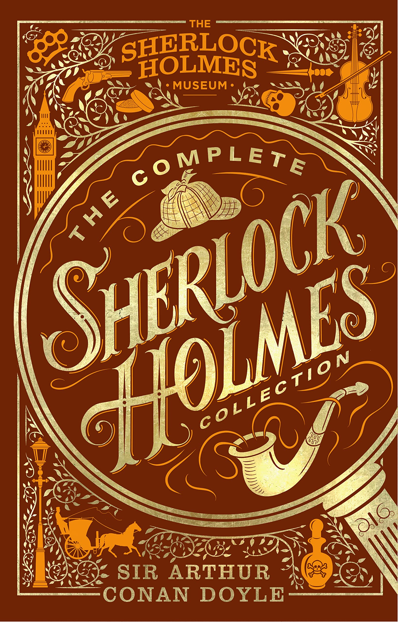 The Complete Sherlock Holmes Collection (The Sherlock Holmes Museum)