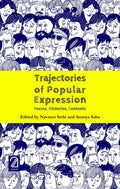 Trajectories Of Popular Expression: Forms, Histories, Contexts