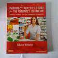 Pharmacy Practice Today for the Pharmacy Technician: Career Training for the Pharmacy Technician