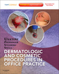 DERMATOLOGIC AND COSMETIC PROCEDURES IN OFFICE PRACTICE: EXPERT CONSULT  ONLINE AND PRINT 1ST EDITION