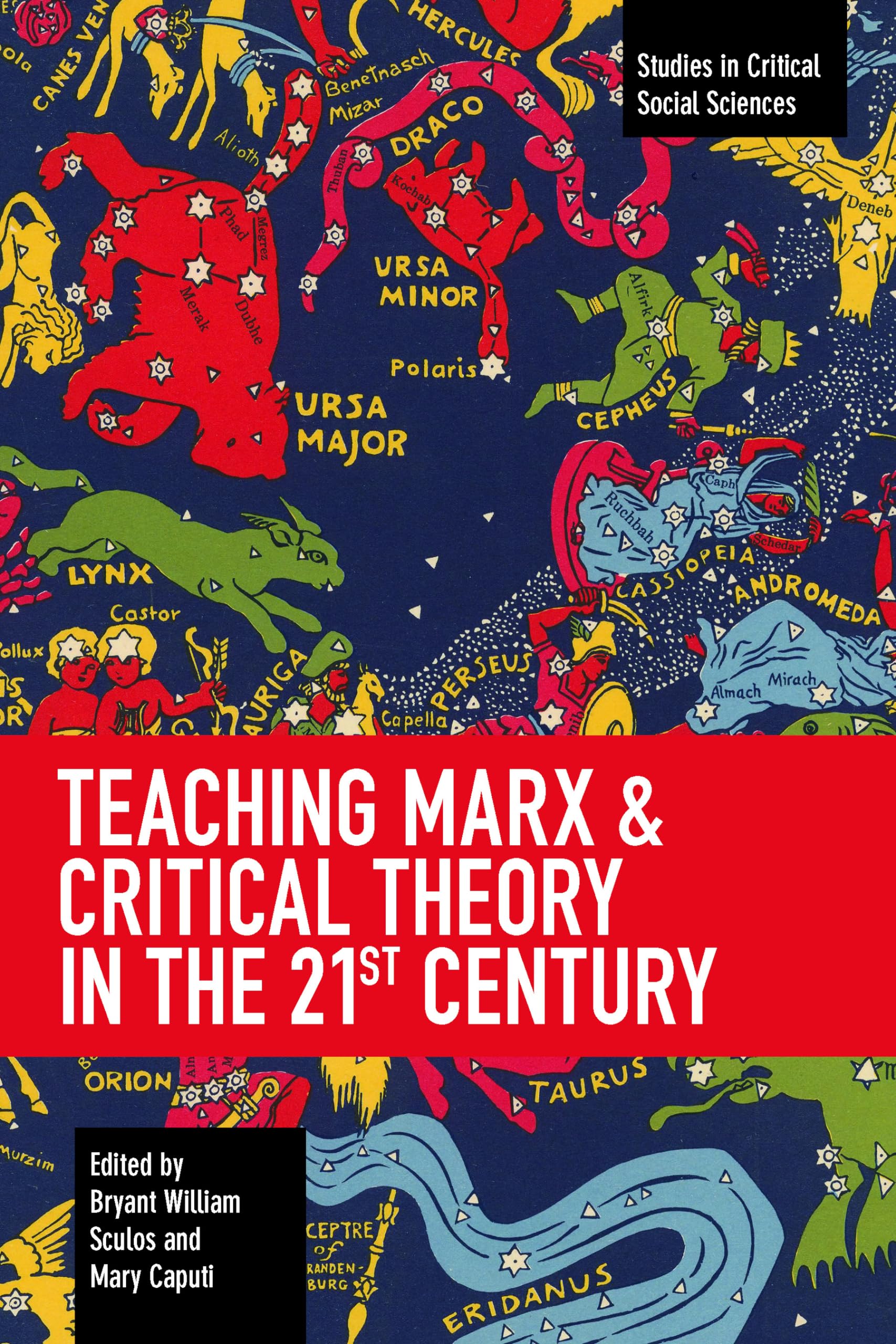 Teaching Marx & Critical Theory in the 21st Century (Studies in Critical Social Sciences)