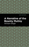 A Narrative of the Bounty Mutiny (Mint Editions)