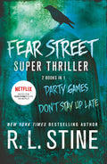 Fear Street Super Thriller: Party Games & Dont Stay Up Late