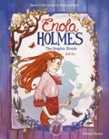 Enola Holmes: The Graphic Novels: The Case of the Missing Marquess, The Case of the LeftHanded Lady, and The Case of the Bizarr