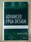 ADVANCED FPGA DESIGN ARCHITECTURE, IMPLEMENTATION, AND OPTIMIZATION