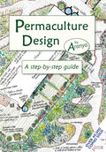 Permaculture Design: A StepbyStep Guide