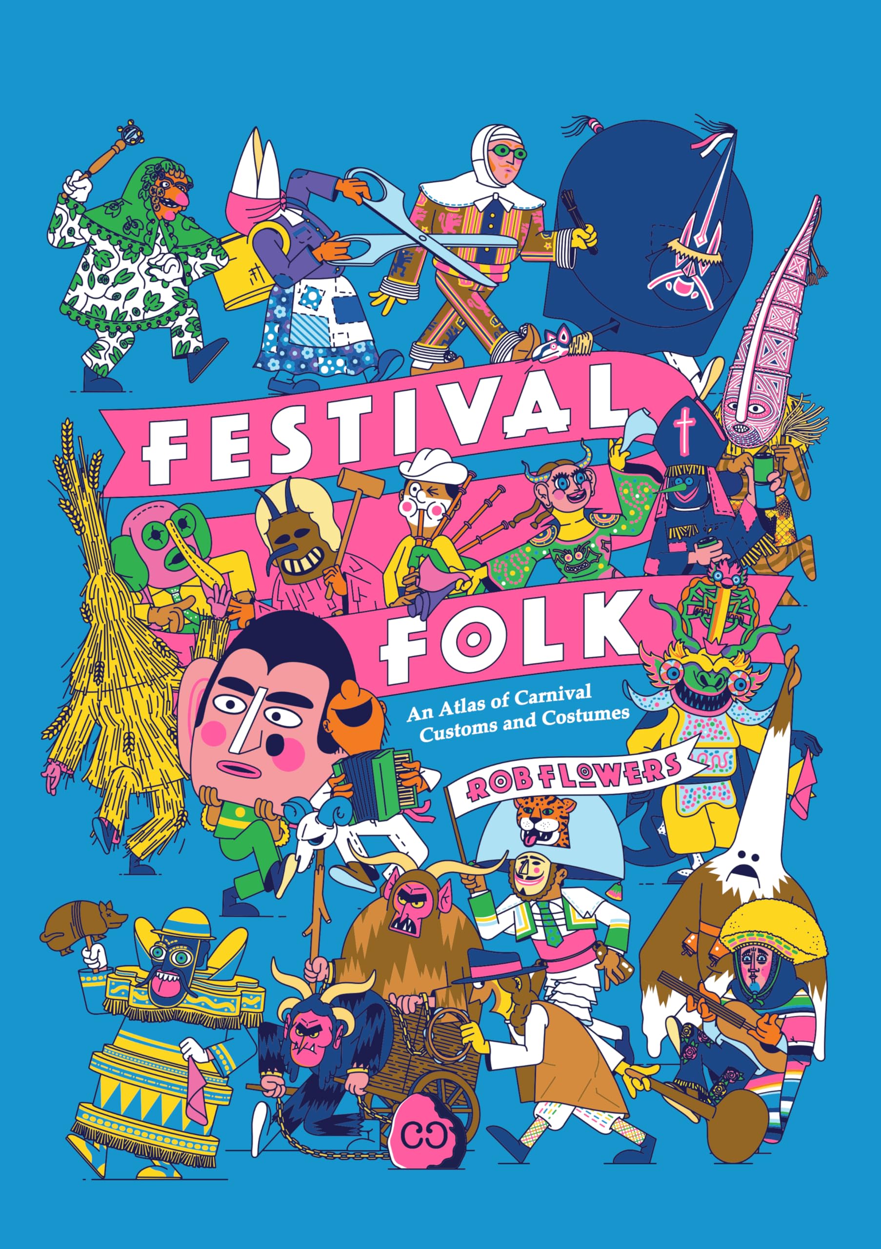Festival Folk: An Atlas of Carnival Customs and Costumes