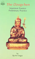 Dzogchen: Innermost Essence Preliminary Practice