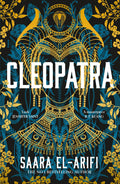 Cleopatra: An enthralling, immersive, groundbreaking new reimagining of an iconic queen for 2026 from the #1 Sunday Times bestse