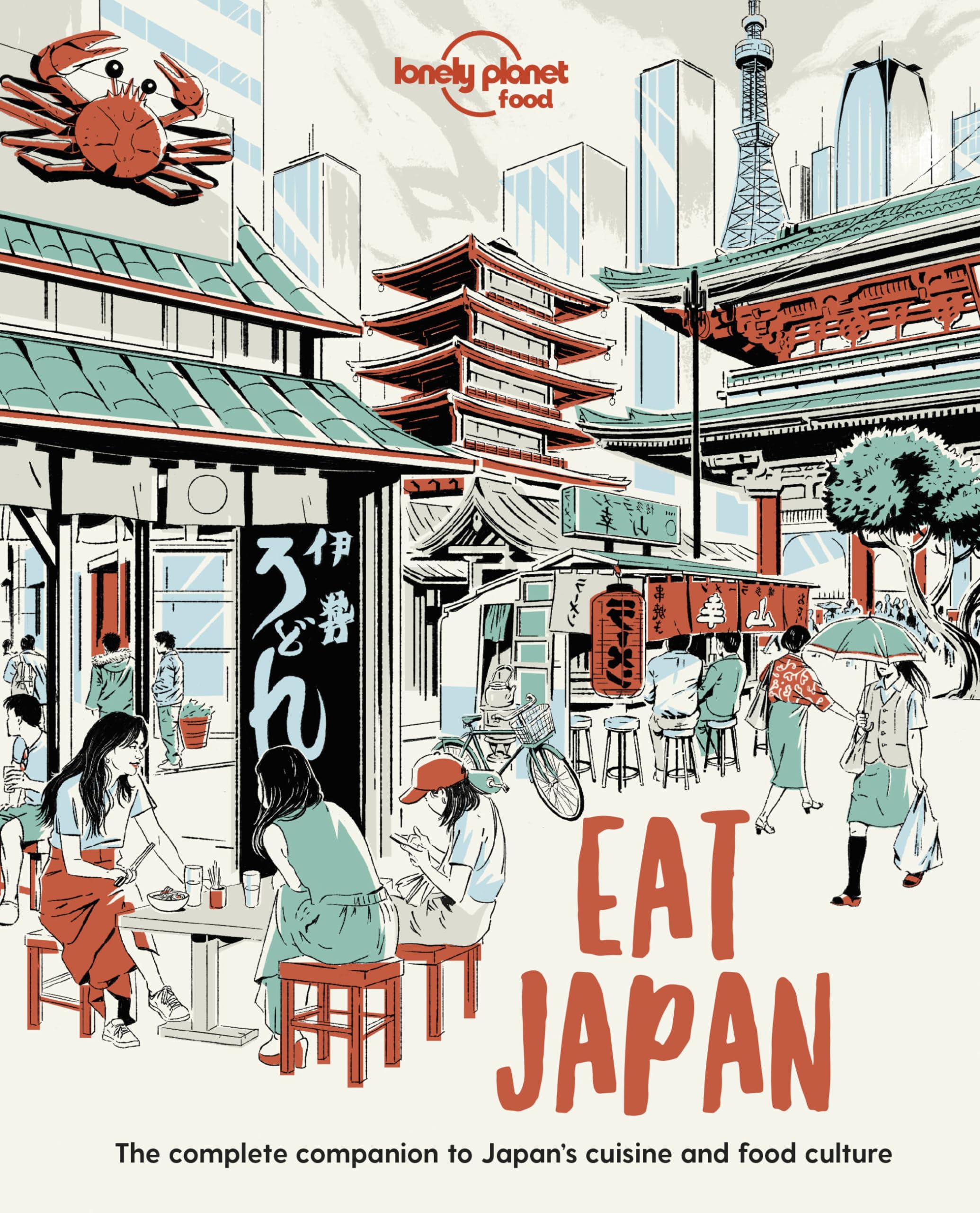 Lonely Planet Eat Japan (Lonely Planet Food)