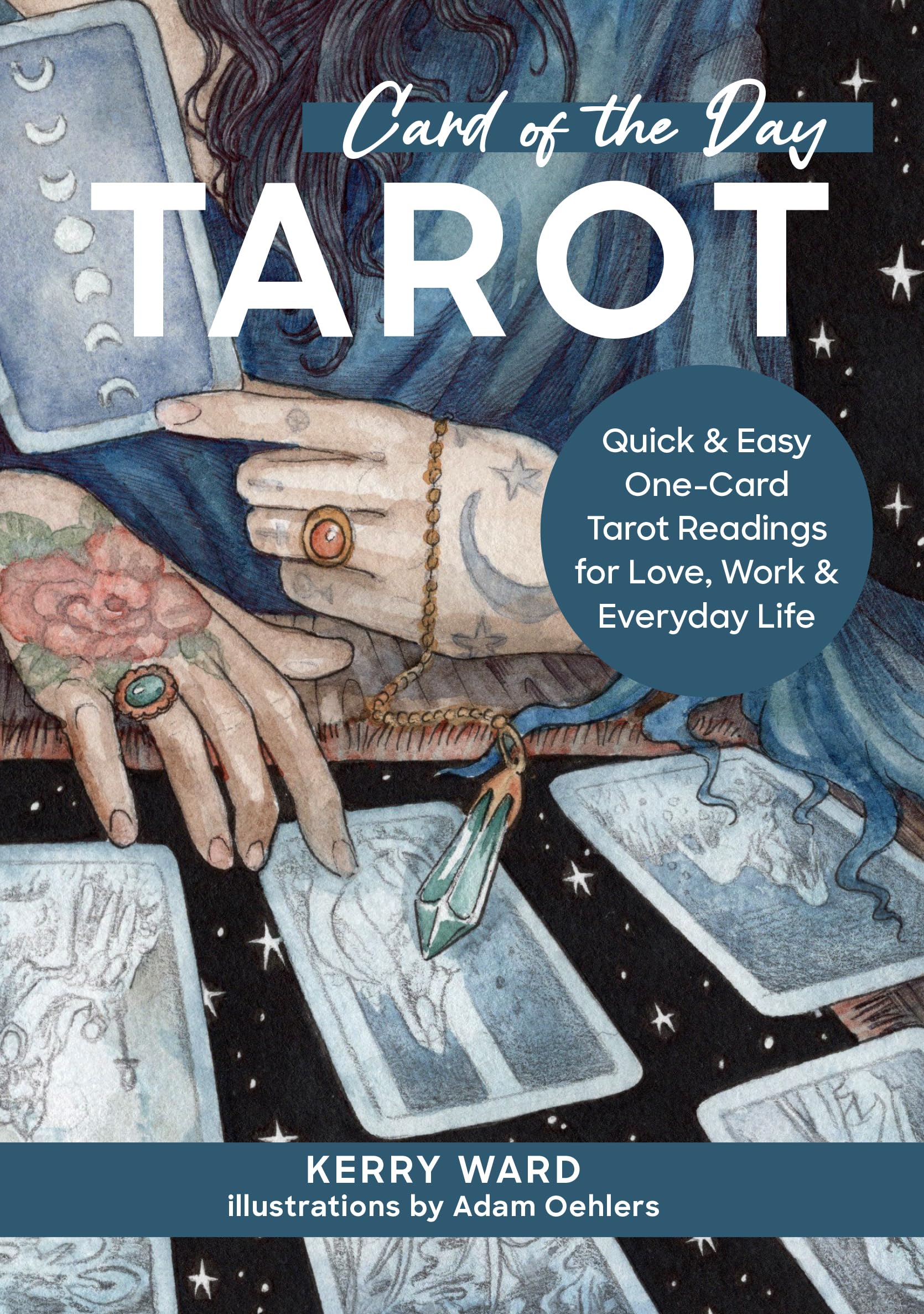 Card of the Day Tarot: Quick and Easy OneCard Tarot Readings For Love, Work, and Everyday Life