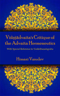 Visistadvaitas Critique of the Advaita Hermenqutics