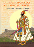 Fort Architecture Of Chhatrapati Shivaji