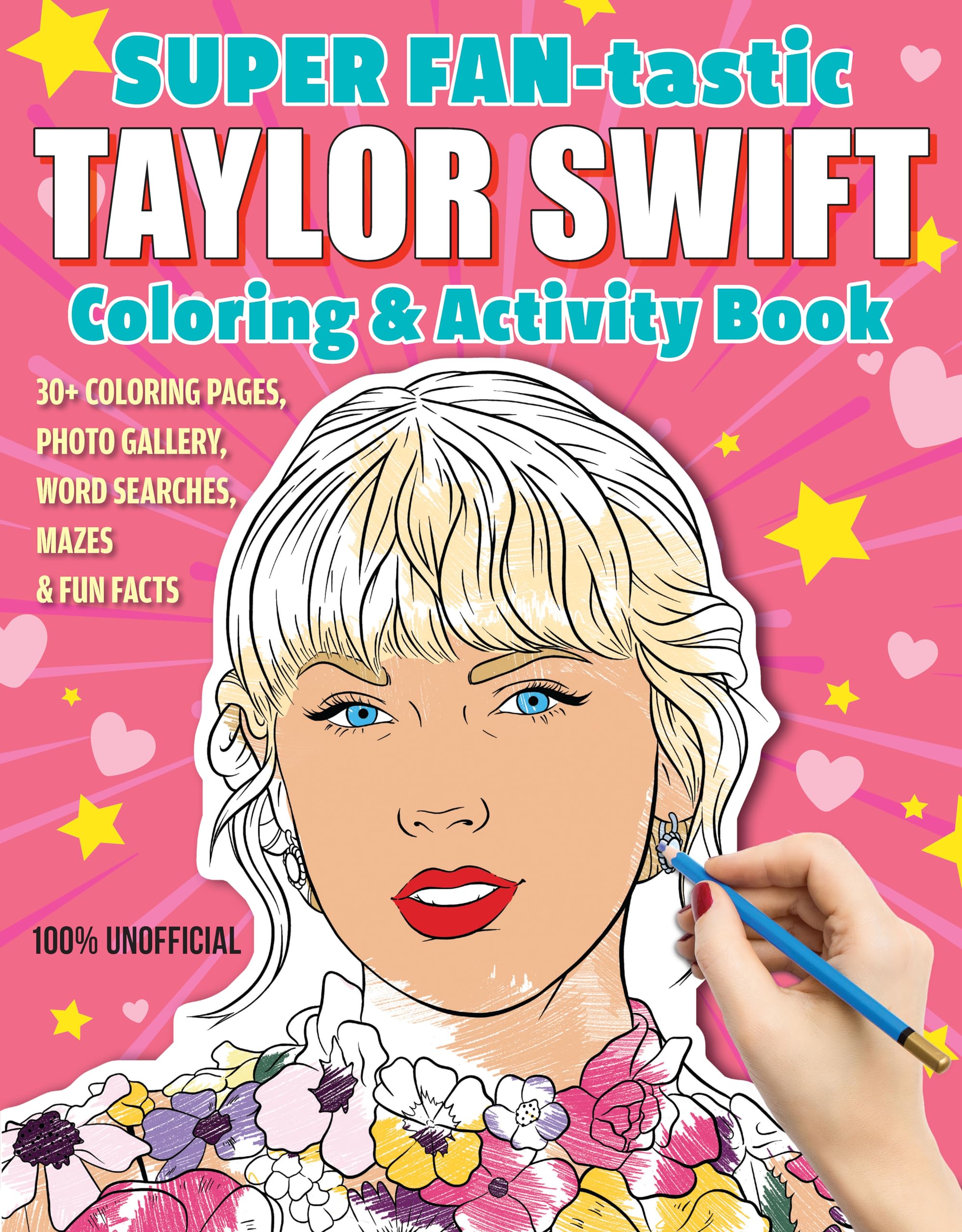 SUPER FANtastic Taylor Swift Coloring & Activity Book: 30+ Coloring Pages, Photo Gallery, Word Searches, Mazes, & Fun Facts (De
