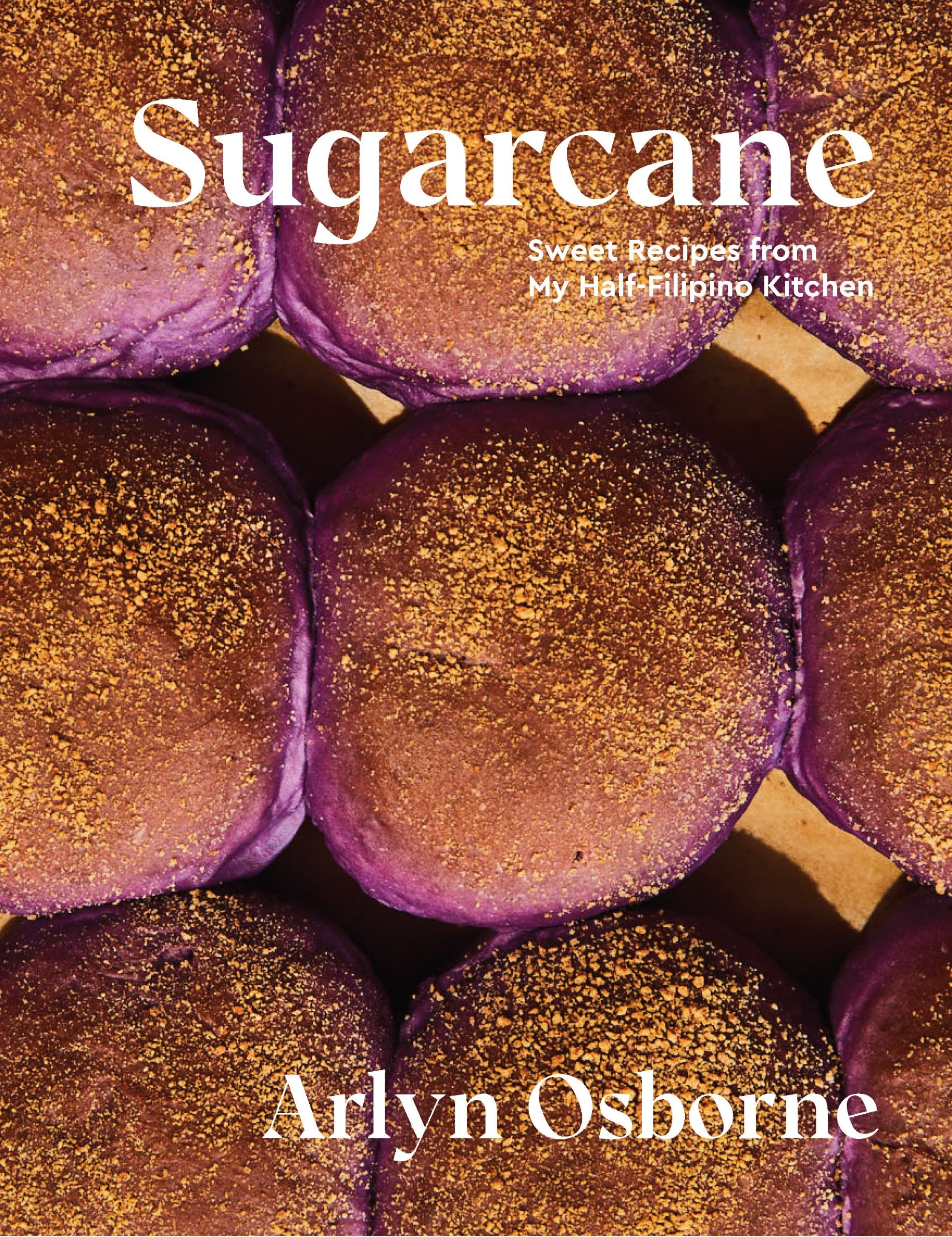 Sugarcane: Sweet Recipes from My HalfFilipino Kitchen