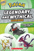 Legendary and Mythical Guidebook: Super Deluxe Edition (Pokmon)