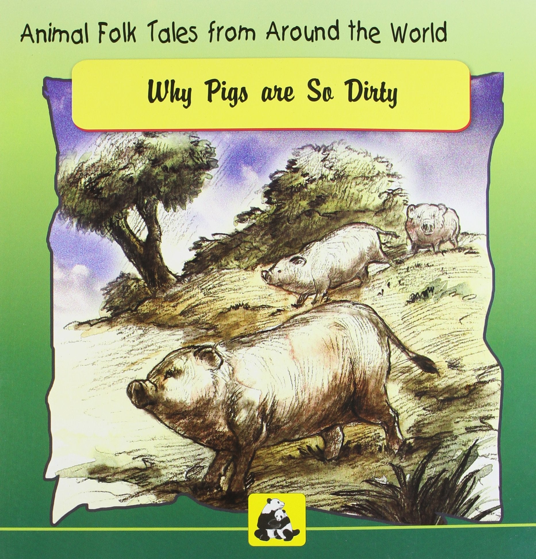Animal Folk Tales from Around the World  Why Pigs are So Dirty