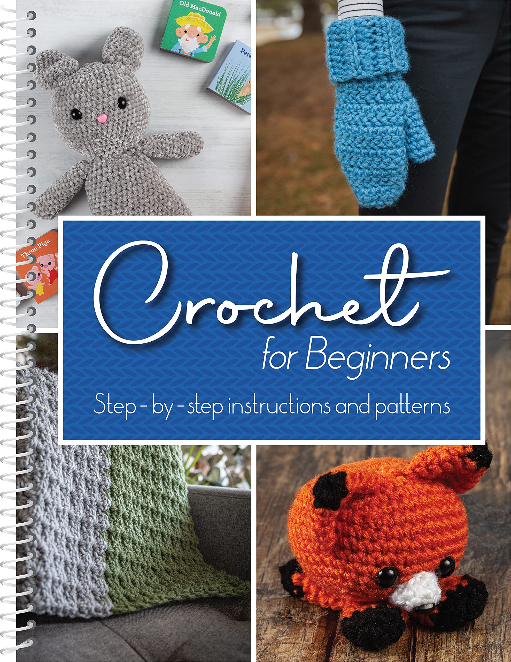 Crochet for Beginners: StepbyStep Instructions and Patterns