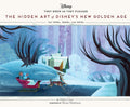 They Drew as They Pleased Volume 6: The Hidden Art of Disneys New Golden Age (Disney x Chronicle Books)